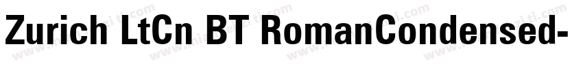 Zurich LtCn BT RomanCondensed字体转换
